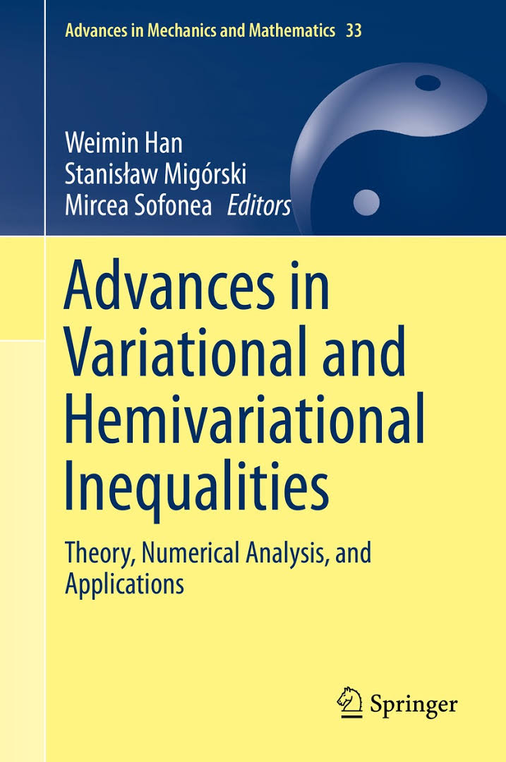 Advances in Variational and Hemivariational Inequalities,